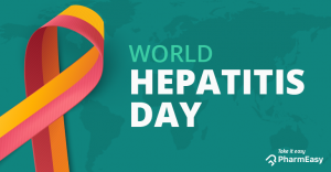 World Hepatitis Day: What It Means For You! - PharmEasy