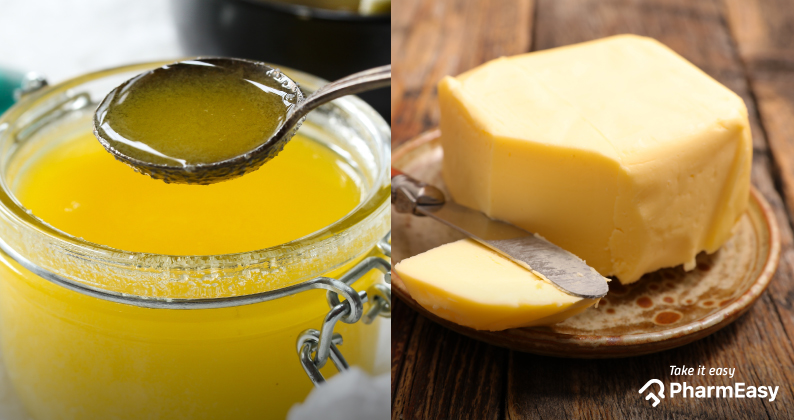 Ghee Vs Butter – Know The Health Benefits Of Ghee And Butter - PharmEasy