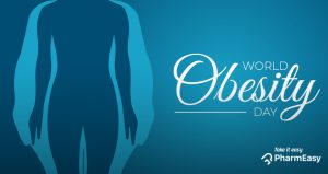 World Obesity Day – How To Stay Committed To Weight Loss Goals? - PharmEasy