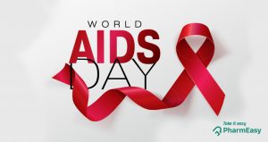 World AIDS Day – Facts About AIDS You Should Know! - PharmEasy