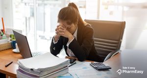   Burnout - Is Your Workplace Burning You Out? - PharmEasy