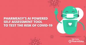 Determine Your Risk Of COVID-19 With PharmEasy's AI-Powered Bot! - PharmEasy