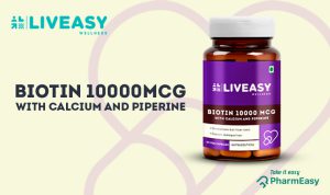 LivEasy Wellness Biotin 10000mcg Capsules - The Secret To Gorgeous Hair! - PharmEasy