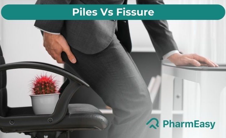 Piles vs Fissures
